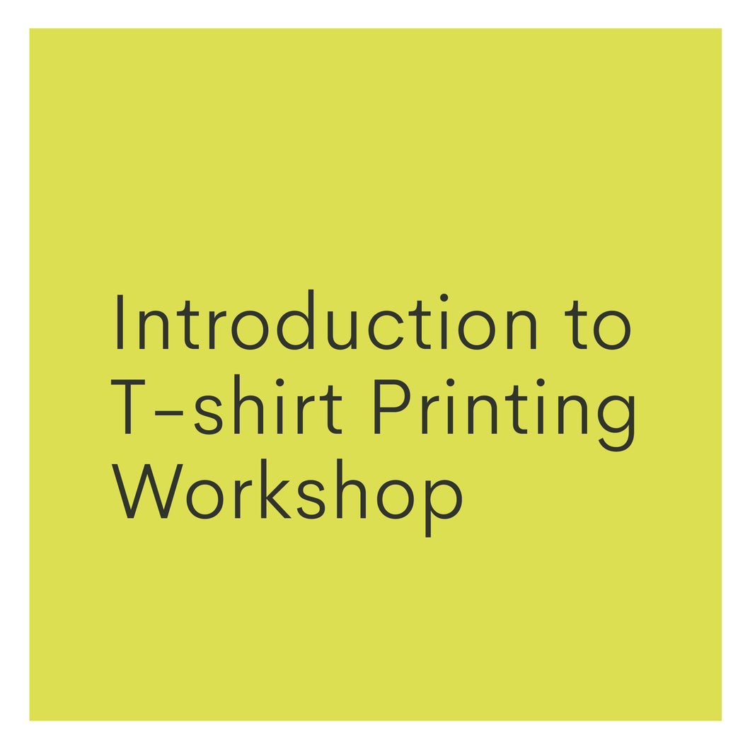 Introduction to Screen Printing onto T-Shirts Workshop - March 2024