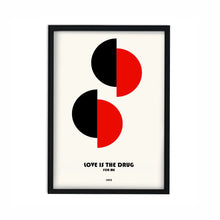 Load image into Gallery viewer, Love Is The Drug For Me Retro A3 Print

