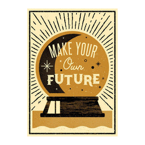 Make Your Own Future - A3 Print